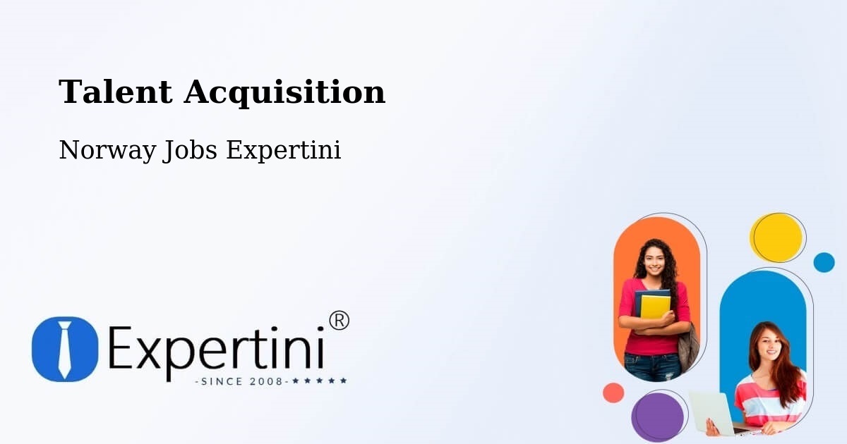 Post Jobs & Find Candidates in Time – Talent Acquisition Solutions - Norway Jobs Expertini