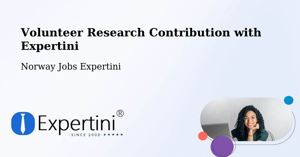 Volunteer Research Contribution Program – Time - Norway Jobs Expertini